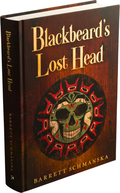 Barrett Schmanska's Blackbeard's Lost Head