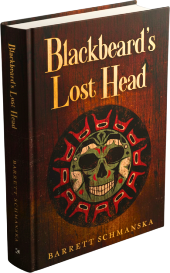 Barrett Schmanska's Blackbeard's Lost Head